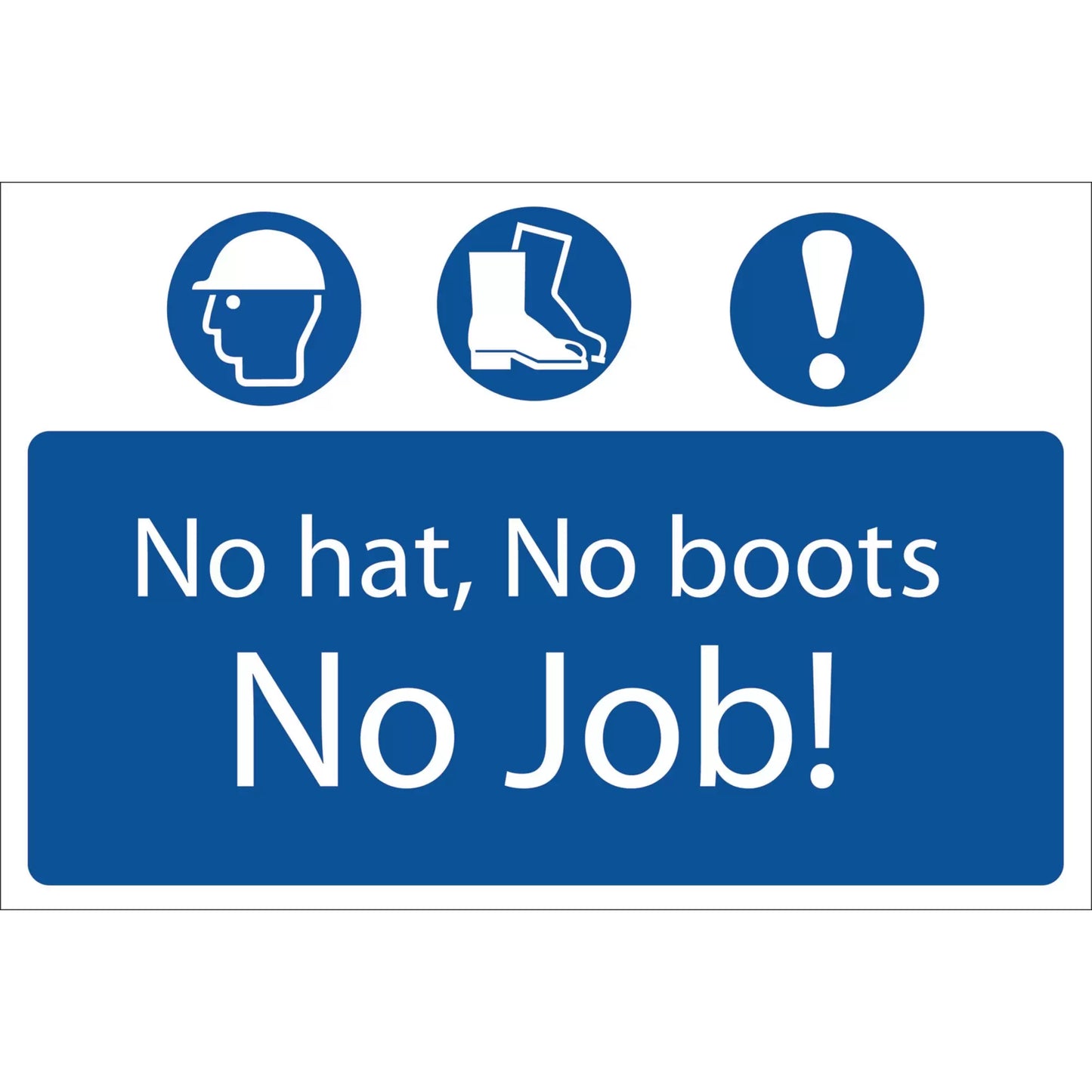 Draper Tools - 72916 - 'No Hat, No Boots, No Job' Mandatory Sign