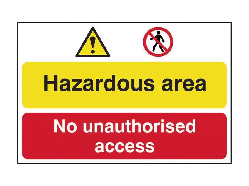 Scan - SCA4025 - Hazardous Area / No Unauthorized Access - PVC Sign 600 x 400mm