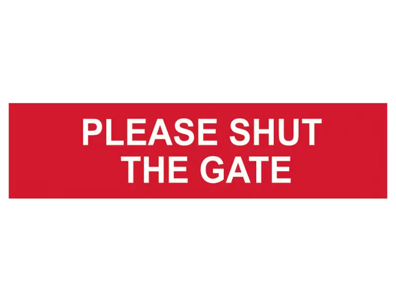 Scan - SCA5250 - Please Shut The Gate - PVC Sign 200 x 50mm