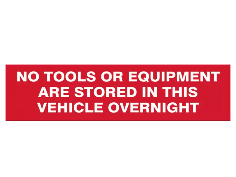 Scan - SCA5256 - No Tools Stored In Vehicle Overnight - 2 Signs 300 x 200mm